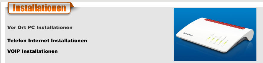 Installationen Vor Ort PC Installationen Telefon Internet Installationen VOIP Installationen