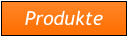 Produkte